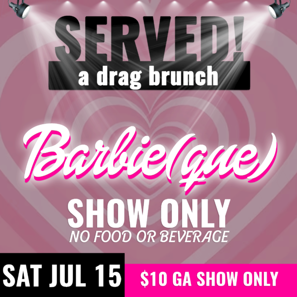 SERVED! SHOW ONLY